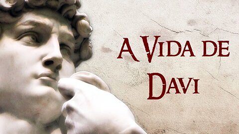 A Vida de Davi