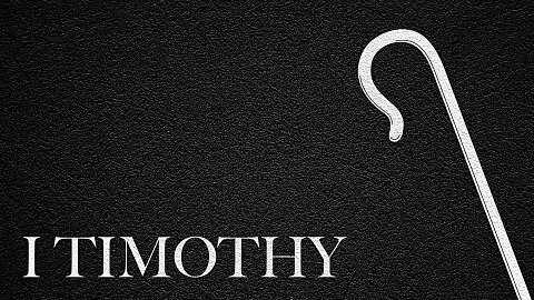 The Journey Through 1 Timothy