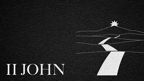 The Journey Through 2 John