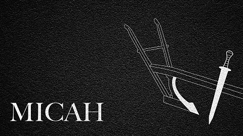The Journey Through Micah