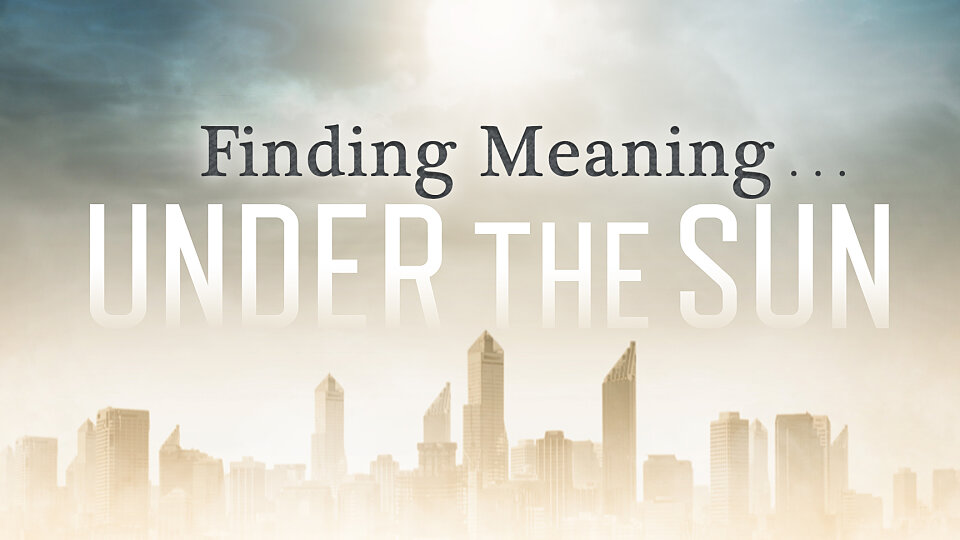 (Ecclesiastes 1:1) Becoming Wise All Over Again