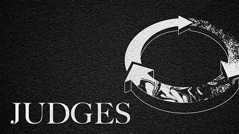 The Journey Through Judges