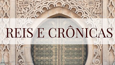 Sermões em Reis e Crônicas (Kings and Chronicles)