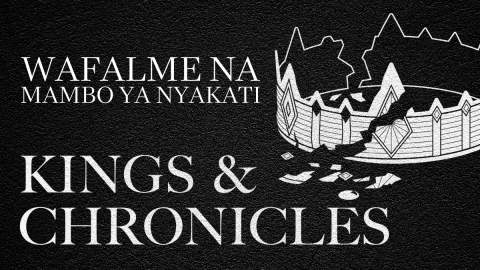 Wafalme na Mambo ya Nyakati  (Swahili Kings and Chronicles)